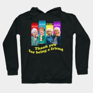 golden girls squad thank you for being a friend Hoodie